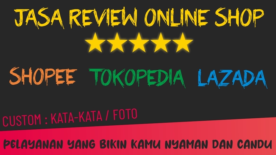 Memberi Review - JASA REVIEW SHOPEE, TOKOPEDIA & LAZADA - 1