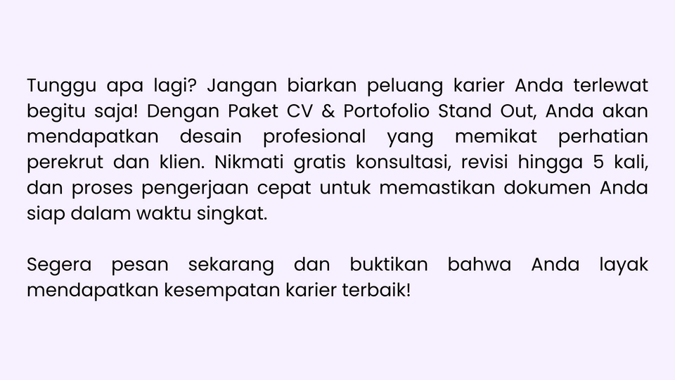 Jasa pembuatan CV dan desain portofolio menarik untuk memikat perekrut. Dapatkan desain CV unik, konsultasi, dan revisi gratis!