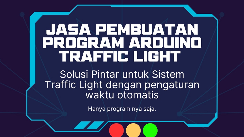 Jasa Pembuatan Robot dan Elektronika - Jasa pembuatan program ARDUINO traffic light