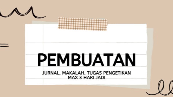 Pengetikan Umum - Pembuatan Jurnal/ Makalah/ Artikel max 3 hari - 1