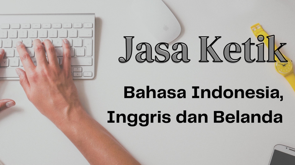 Jasa Pengetikan Online Cepat dan Akurat - (KILAT) Pengetikan Bahasa Inggris, Belanda, dan Indonesia 