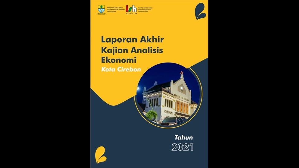 Laporan Akhir Kajian Analisis Ekonomi Kota Cirebon Tahun 2021, Laporan Penelitian Ekonomi, Data Ekonomi Kota Cirebon, Analisis Ekonomi, Riset Ekonomi, Publikasi Data Ekonomi.