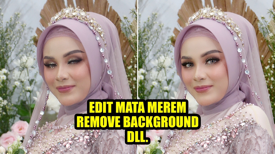 Edit Gambar & Photoshop - EDIT FOTO / DIGITAL IMAGING / REMOVE BACKGROUND 1 HARI - 1