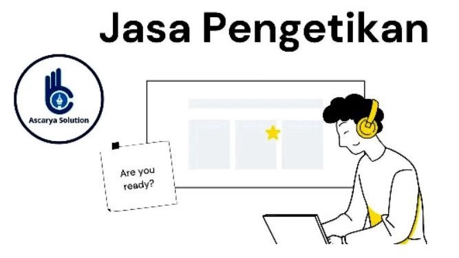 Jasa Pengetikan Online Cepat dan Akurat - Jasa Pengetikan Makalah, Jurnal, dan tugas lainnya.