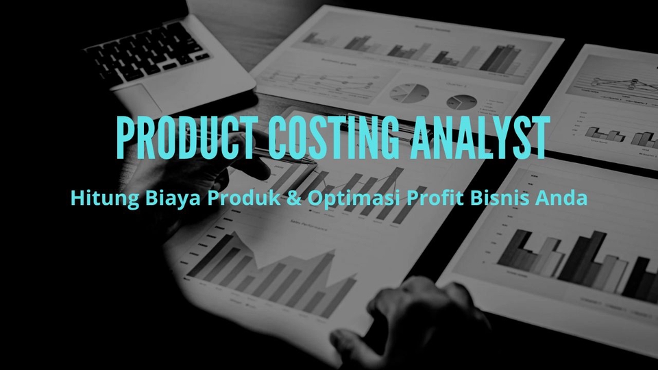 Mulai Bisnis/Start-up - Product Costing Analyst – Hitung Biaya Produk & Optimasi Profit Bisnis Anda - 3