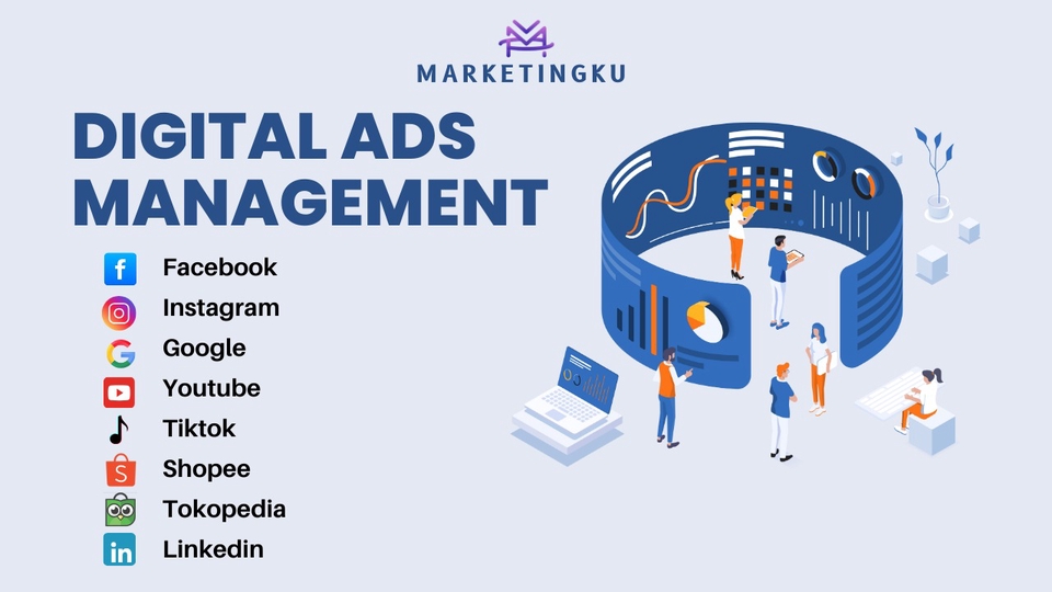 Jasa digital marketing dengan iklan di berbagai platform media sosial seperti Facebook, Instagram, Youtube, TikTok, Shopee, Tokopedia, dan LinkedIn.