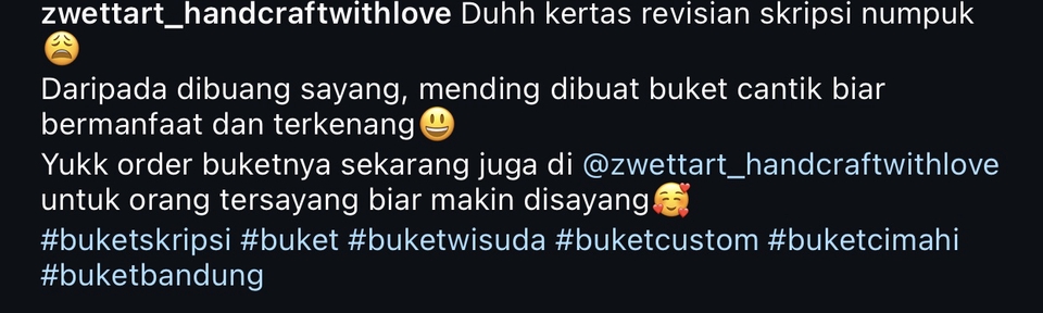 Jasa pembuatan caption instagram lucu dan kekinian untuk buket bunga. caption instagram unik untuk buket bunga wisuda, buket bunga custom, buket bunga untuk orang tersayang, buket bunga dari kertas.