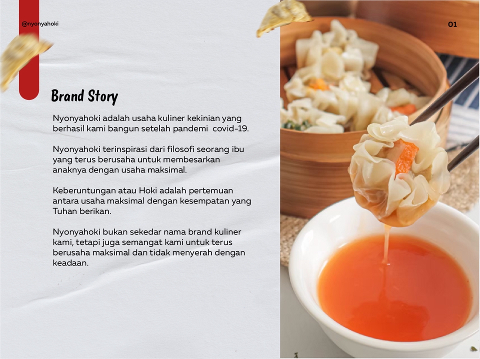 Brand story Nyonyahoki, usaha kuliner kekinian yang berhasil bangun setelah pandemi covid-19, terinspirasi dari filosofi seorang ibu yang terus berusaha untuk membesarkan anaknya dengan usaha maksimal.