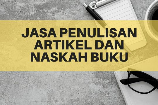  Jasa Penulisan Artikel dan Naskah Buku Profesional