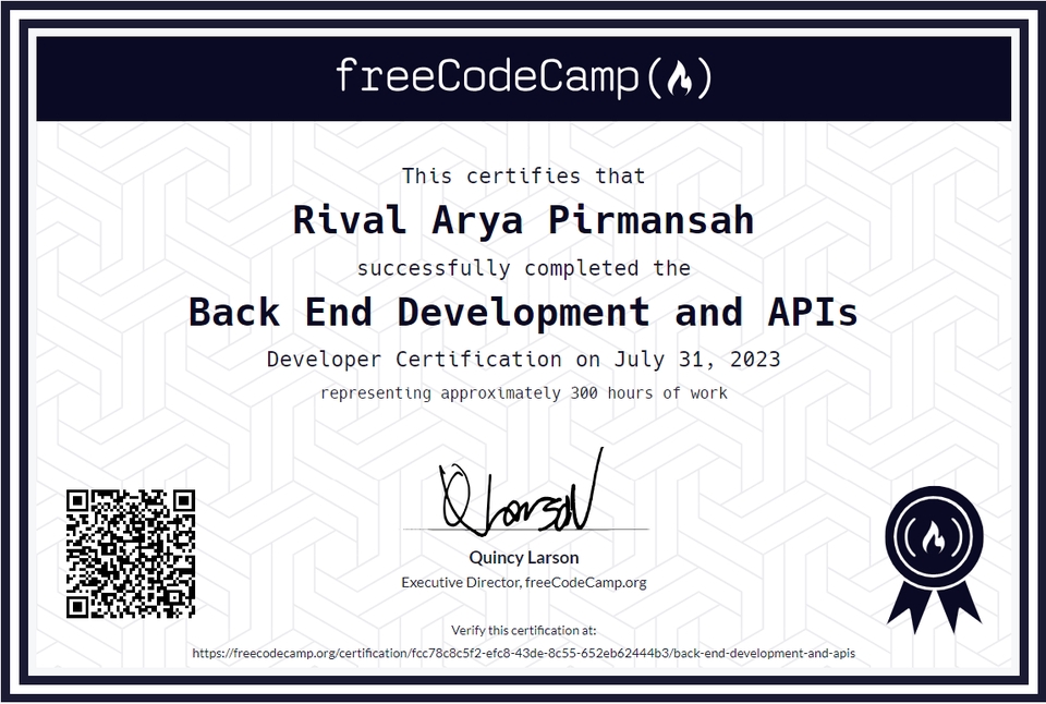 Sertifikat FreeCodeCamp untuk Back End Development dan API, menampilkan nama Rival Arya Pirmansah dengan tanggal sertifikasi Juli 31, 2023, menandakan telah menyelesaikan 300 jam pembelajaran.