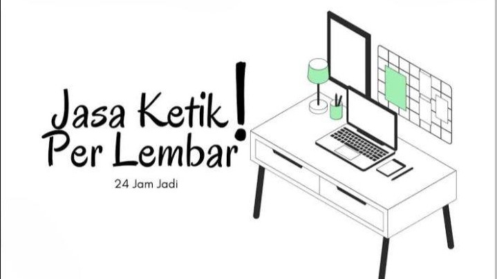 Jasa ketik online per lembar, cepat dan berkualitas, pengetikan skripsi, makalah, tugas kantor.