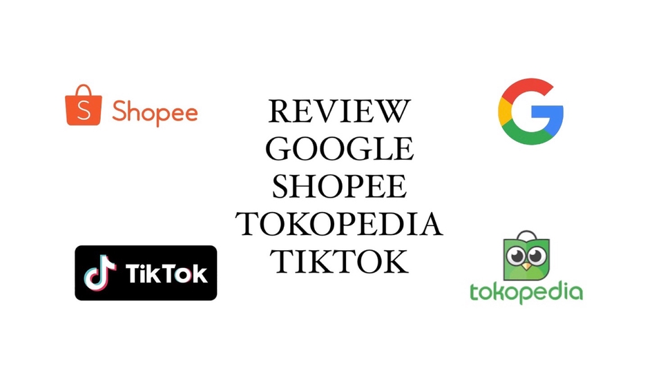 Memberi Review - Review Google dan E-Commerce Shopee, Tokopedia, dan TikTok. - 1