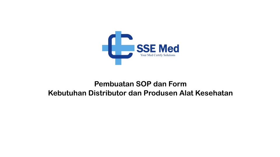 Jasa Pembuatan SOP Perusahaan / Konsultan SOP - Paket Lengkap Pembuatan SOP untuk Bidang Distributor / Produsen Alat Kesehatan (CDAKB & CPAKB)