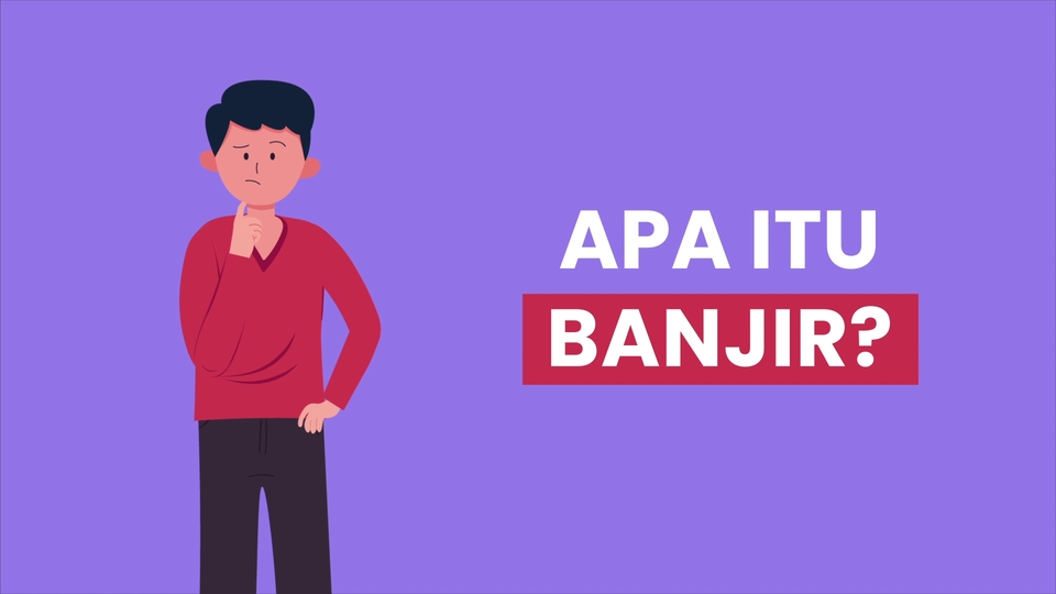Jasa pembuatan motion graphic animasi edukasi banjir; Apa itu Banjir?