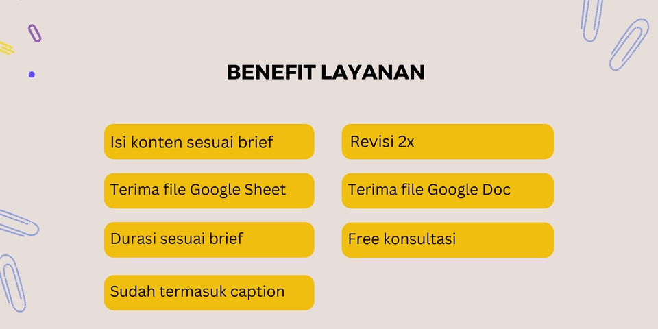 Jasa digital marketing dengan benefit: isi konten sesuai brief, revisi 2x, terima file Google Sheet, durasi sesuai brief, free konsultasi, sudah termasuk caption.