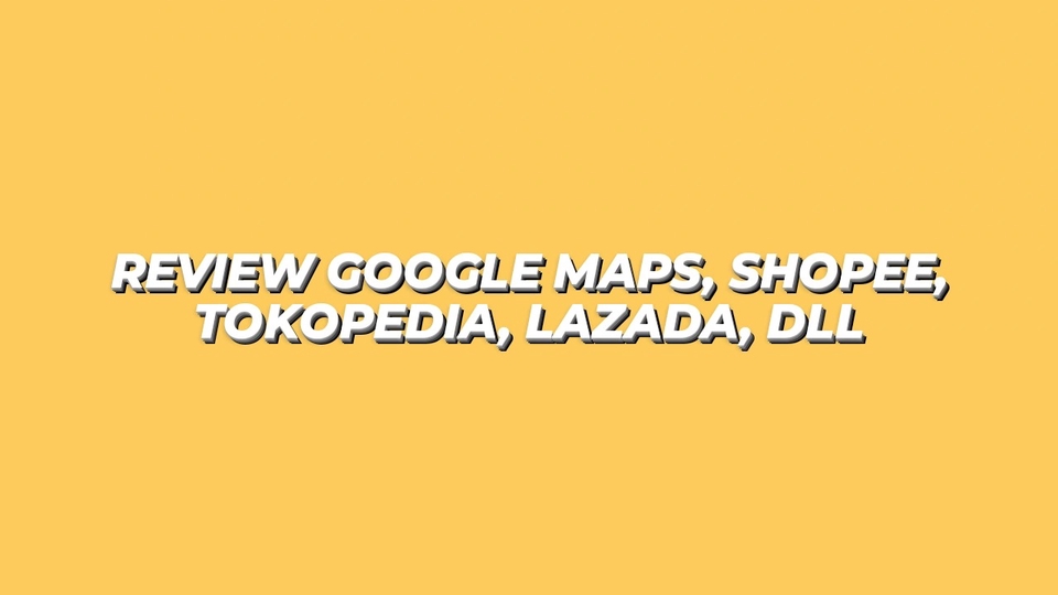 Memberi Review - Review google maps, shopee, lazada, tokopedia, dll - 1
