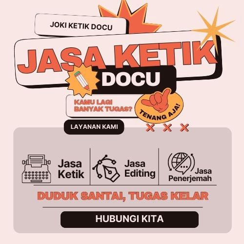 Jasa Ketik Online, Ketik Dokumen, Tugas Sekolah, Skripsi, Makalah, Proposal, Harga Murah, Layanan Cepat dan Berkualitas