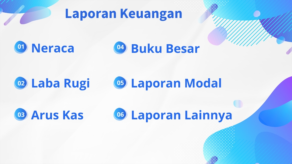 Jasa Pembuatan Laporan Keuangan: Neraca, Laporan Laba Rugi, Arus Kas, Buku Besar, Laporan Modal, dan Laporan Lainnya.