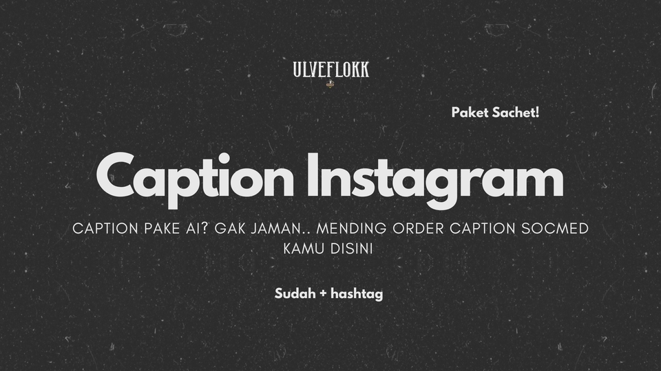 Jasa Penulisan & Pembuatan Caption Instagram dan Sosial Media - Termurah! Caption All Social Media + hashtags ENG/IND
