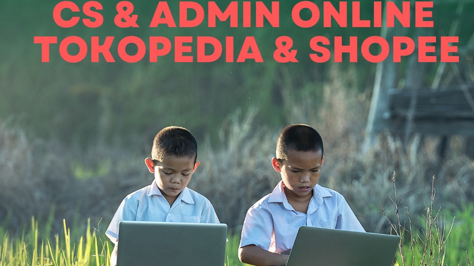 Jasa Admin Online Shop Shopee, Tokopedia, Lazada dan Lainnya - CS Online Shopee atau Tokopedia