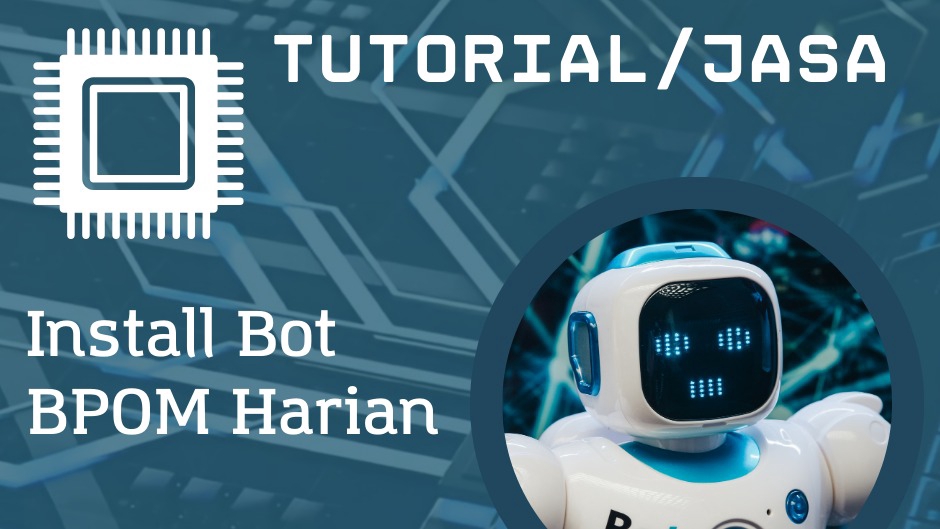 Jasa Pengurusan BPOM Profesional dan Terpercaya - Bot BPOM Ambil Antrian BPOM Tiap Hari Untuk Korporasi (Tutorial/Jasa Installasi)