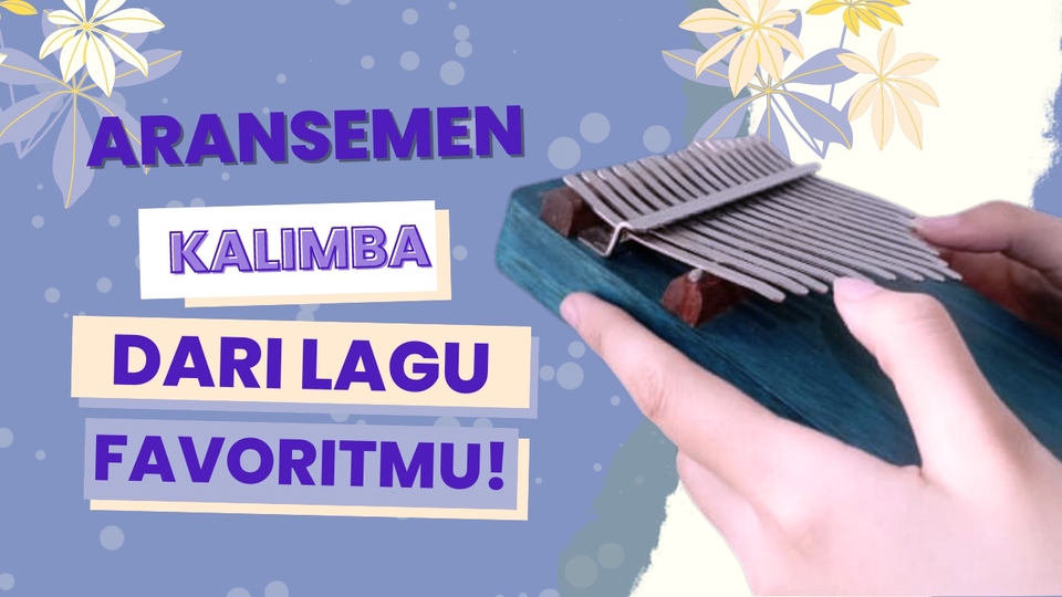 Aransemen Kalimba dari Lagu Favoritmu