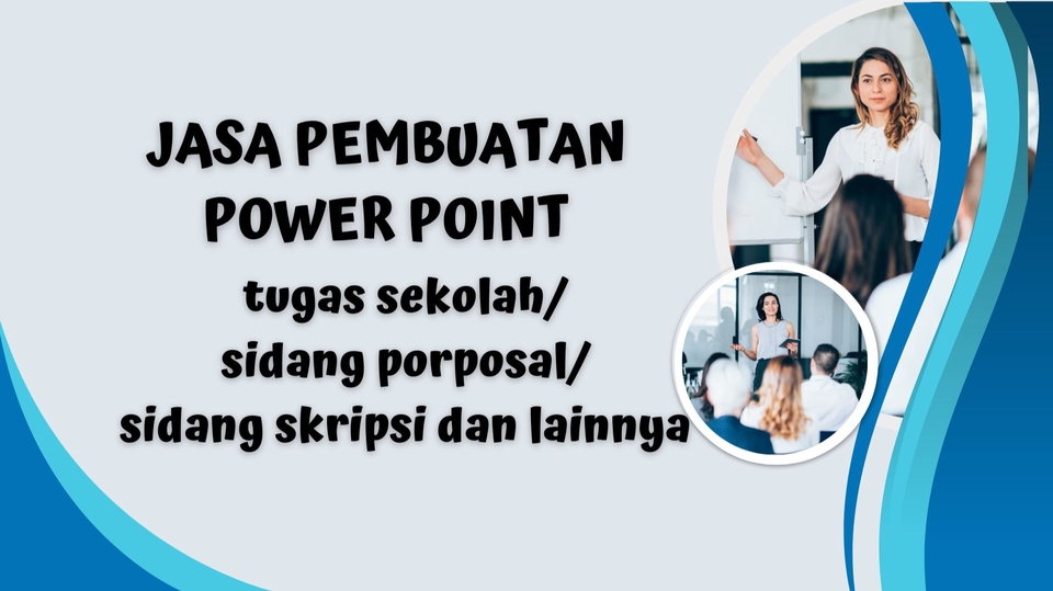 Jasa pembuatan powerpoint presentasi untuk tugas sekolah, proposal, skripsi, dan lainnya.