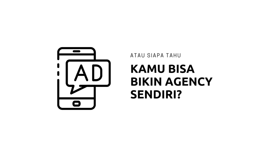 Kursus Online - Belajar Tentang Advertising Agency - 4