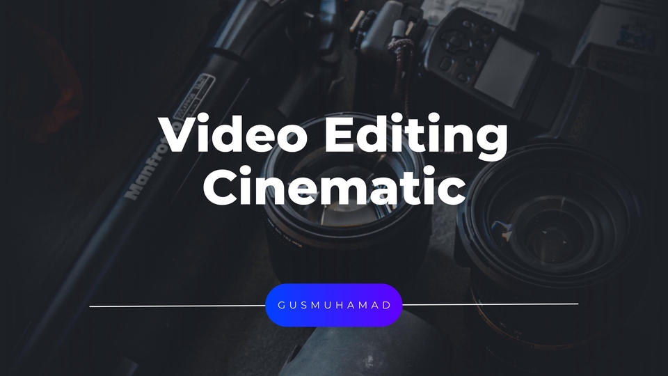 Video Editing - Cinematic Video Editing - 2