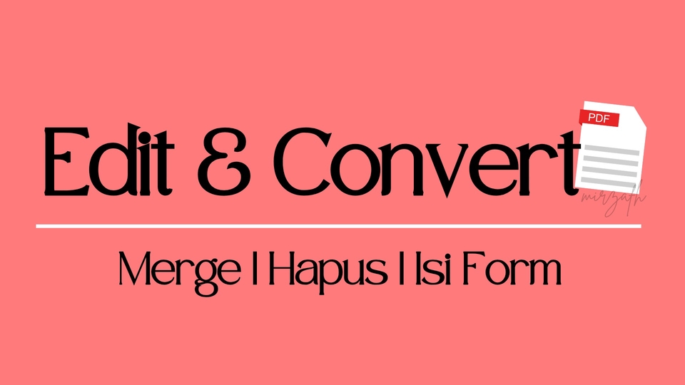 Jasa Edit Dokumen PDF, Konversi PDF ke Word / Excel - Jasa Edit, Merge, Hapus Halaman & Convert PDF ke Word/Excel