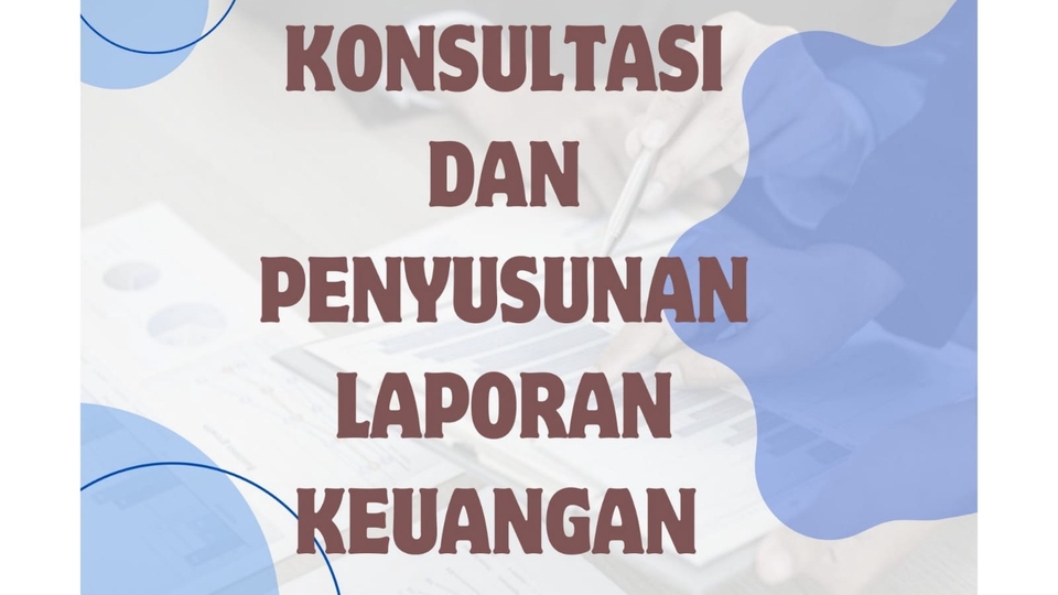 Akuntansi dan Keuangan - KONSULTASI PENYUSUNAN LAPORAN KEUANGAN - 1