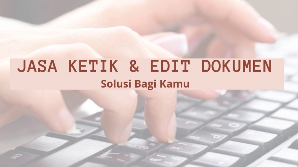 Pengetikan Umum - JASA KETIK DAN EDIT DOKUMEN Yang MURAH, RAPI, & TELITI  - 1