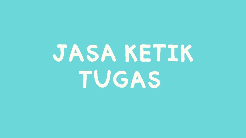 Pengetikan Umum - Jasa Ketik Tugas (File Word/PDF/Dll) - 1