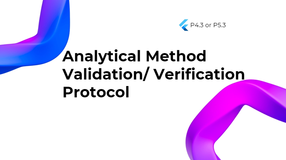 ออกแบบและเขียน Analytical Method Validation / Verification Protocol