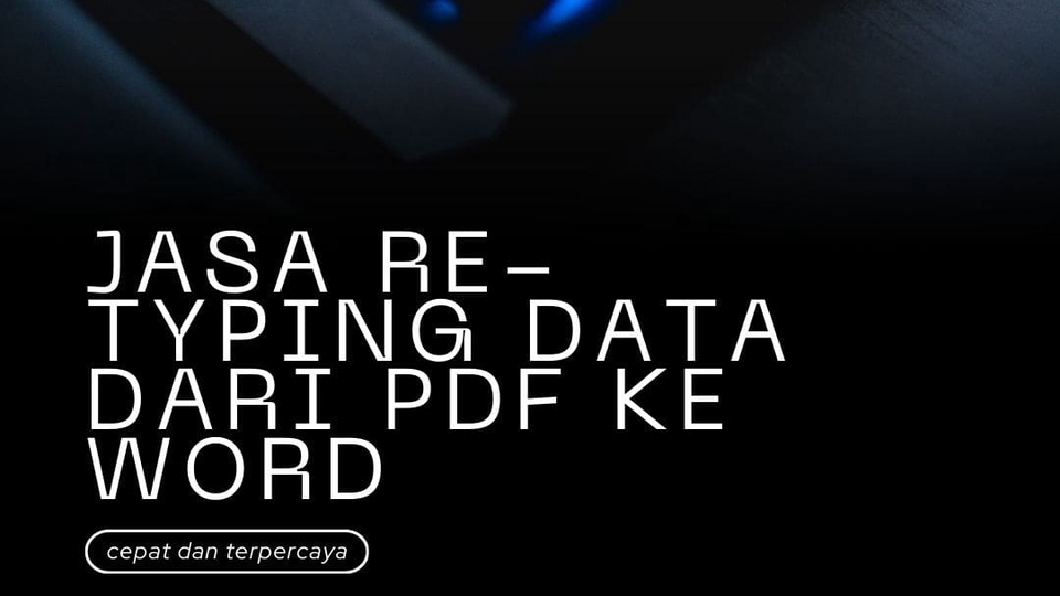 Jasa Pengetikan Online Cepat dan Akurat - jasa pengetikan ulang Bahasa indonesia & bahasa Inggris (retyping fast)