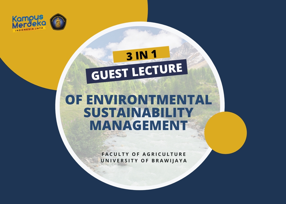 Guest Lecture: Manajemen Keberlanjutan Lingkungan, Fakultas Pertanian Universitas Brawijaya.