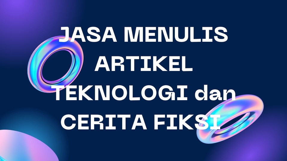 Jasa Penulis Artikel Berkualitas dan Bergaransi - MENULIS ARTIKEL TEKNOLOGI, CERITA FIKSI