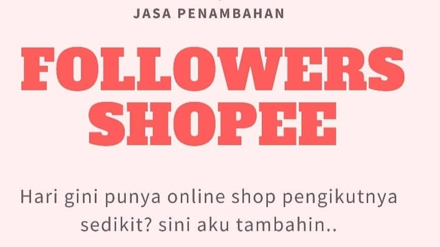 FOLLOWERS SHOPEE / TOKOPEDIA / BUKALAPAK MURAH NYA KEBANGETAN 
