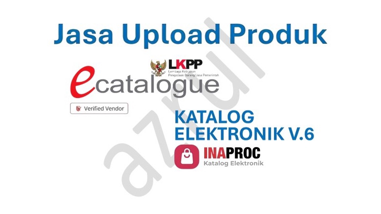 Update Produk Toko Online - Jasa Upload Produk Perusahaan di E-Katalog V5 LKPP & E-Katalog V6 INAPROC - 1