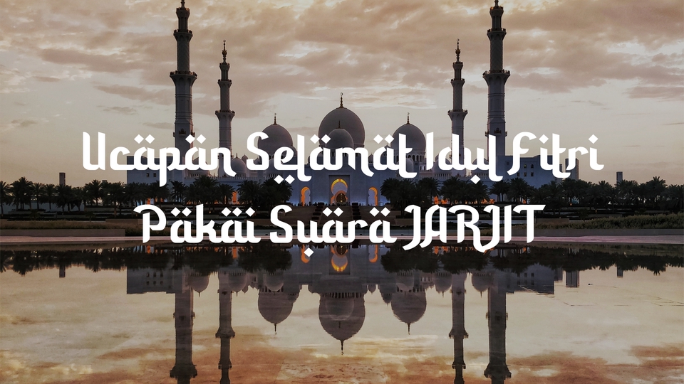 Sulih suara (dubbing, looping) - [CUSTOM] Ucapan Idul Fitri Pakai Suara Jarjit. - 7