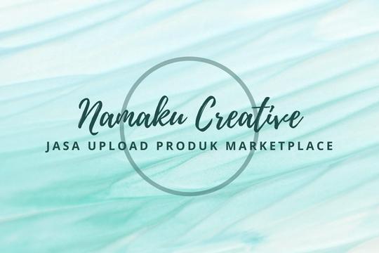 Jasa Upload Produk ke Marketplace atau Toko Online - Jasa Upload Produk Marketplace