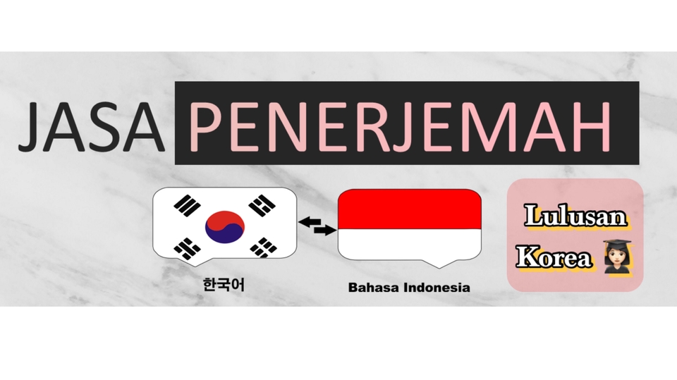 Penerjemahan - TRANSLATE INDO-KOR, KOR-INDO (LULUSAN KOREA) - 1