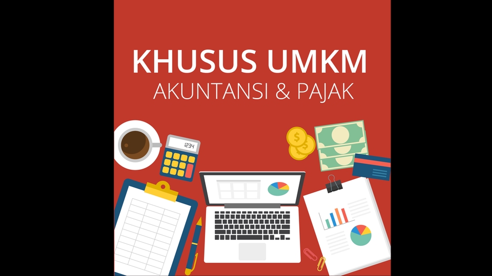 Akuntansi dan Keuangan - KHUSUS UMKM...!!! - Jasa Pembukuan, Akuntansi dan Pajak - 1