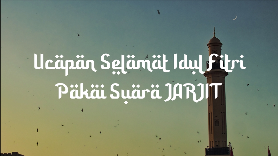 Sulih suara (dubbing, looping) - [CUSTOM] Ucapan Idul Fitri Pakai Suara Jarjit. - 1