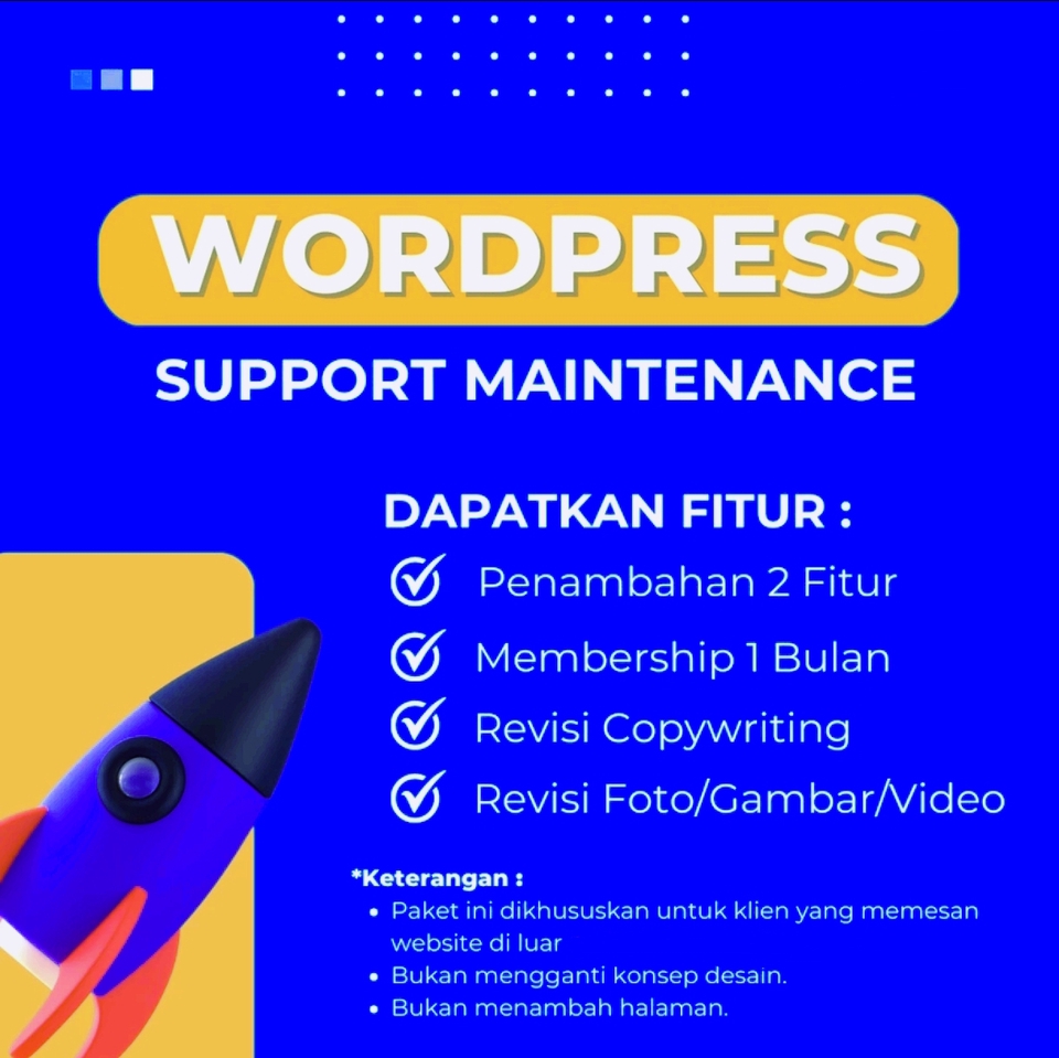Jasa Pembuatan Website WordPress dengan Support Maintenance, Mendapatkan Tambahan Fitur: 2 Fitur, Membership 1 Bulan, Revisi Copywriting, Revisi Foto/Gambar/Video, Tersedia Paket Layanan untuk Client Yang Memesan Website di Luar Platform, Tidak Mengganti Konsep Desain dan Menambah Halaman.