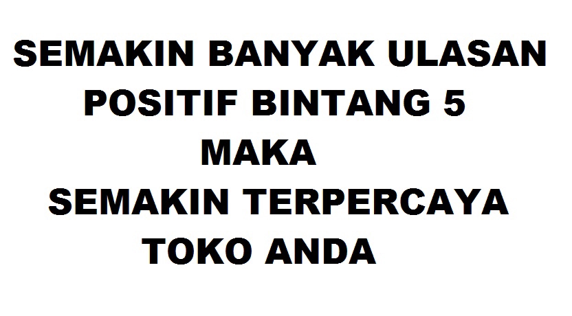 Memberi Review - Jasa Review Ulasan Produk di Tokopedia untuk Meningkatkan Penjualan - 4
