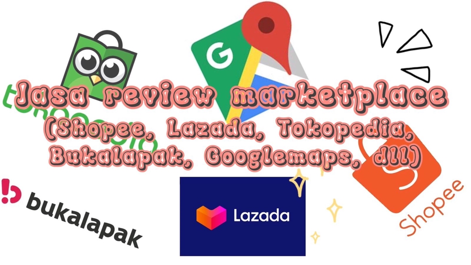 Memberi Review - jasa review produk di marketplace (shopee,lazada,tokopedia,bukalapak,googlemaps, dll) - 1