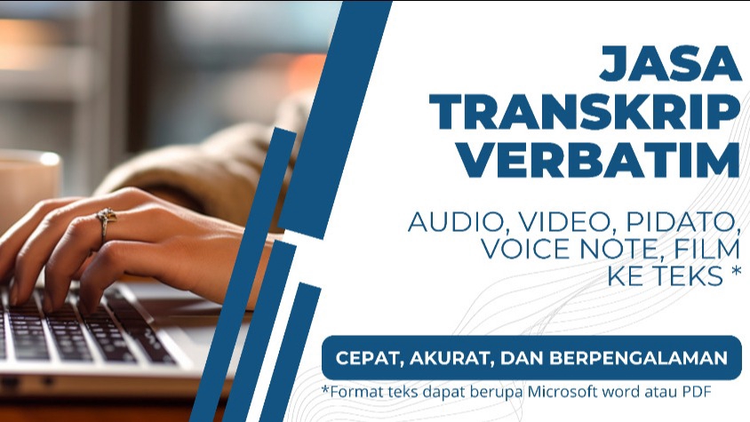 Pengetikan Umum - Transkrip Wawancara Verbatim Audio/Video ke Text (CEPAT DAN AKURAT) - 1