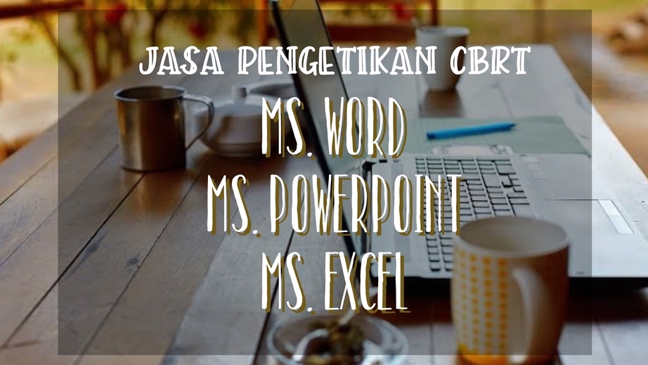 Pengetikan Umum - Jasa Pengetikan CBRT (Cepat, Bersih, Rapih, Teliti) - 1