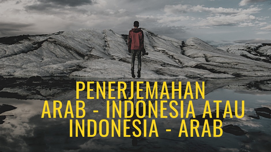 Penerjemahan - Penerjemahan Indonesia - Arab atau Arab - Indonesia - 1